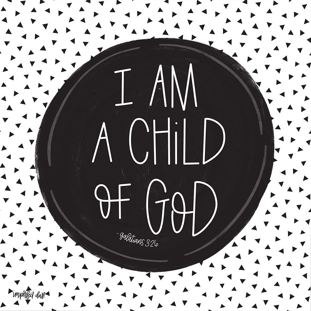 I Am a Child of God Poster Print by Imperfect Dust Imperfect Dust-VARPDXDUST157 Image 1