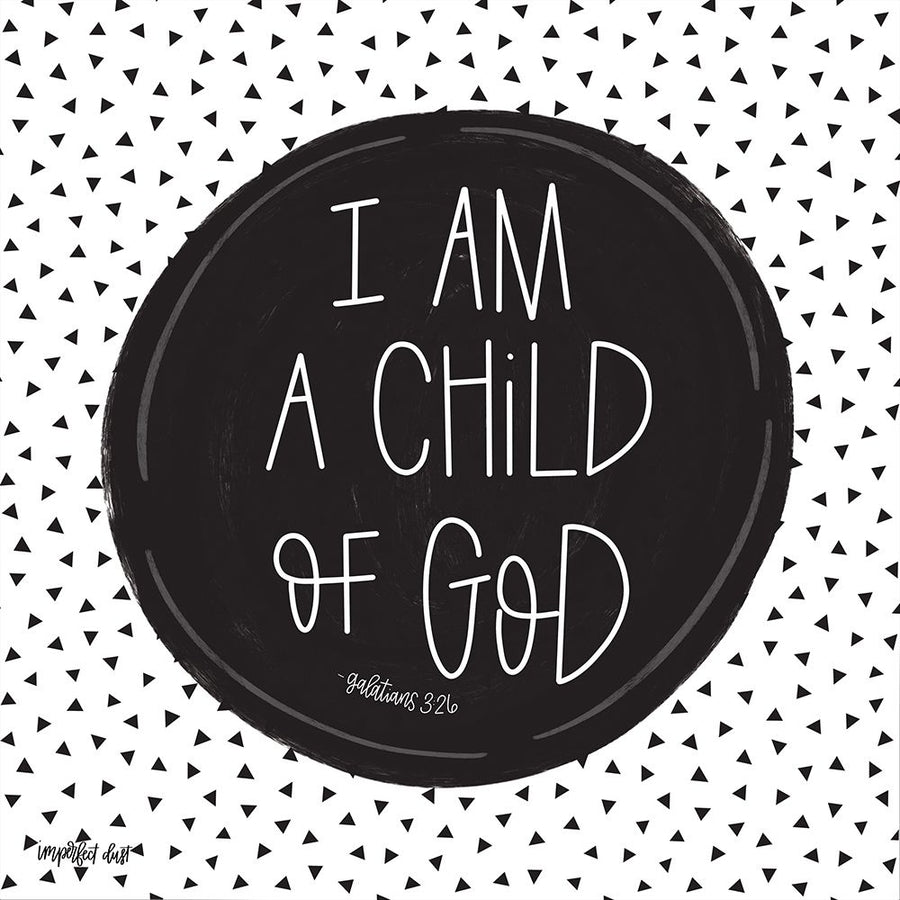 I Am a Child of God Poster Print by Imperfect Dust Imperfect Dust-VARPDXDUST157 Image 1