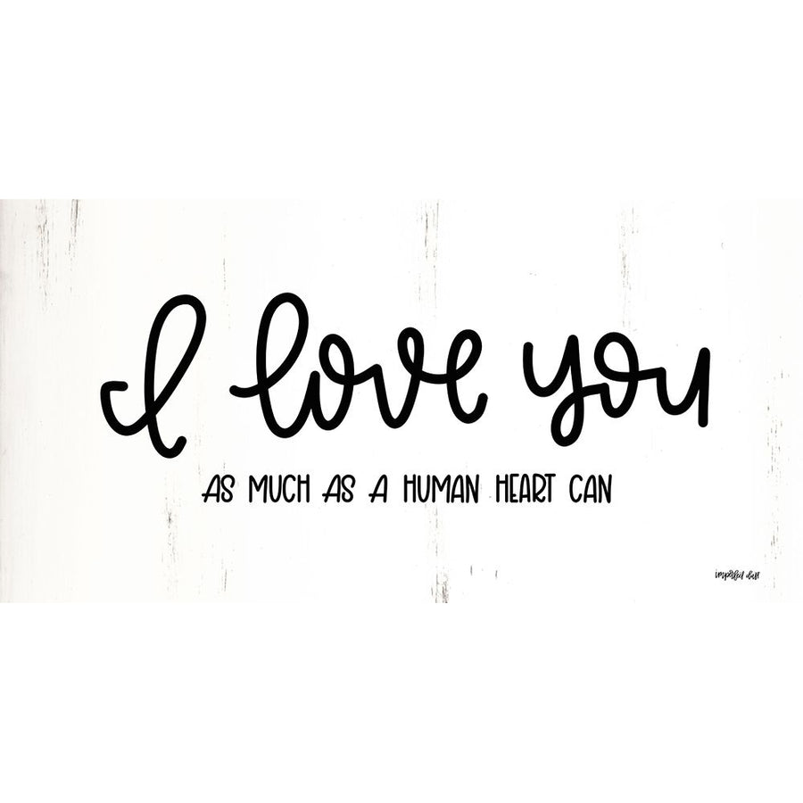 I Love You Poster Print by Imperfect Dust Imperfect Dust-VARPDXDUST240 Image 1