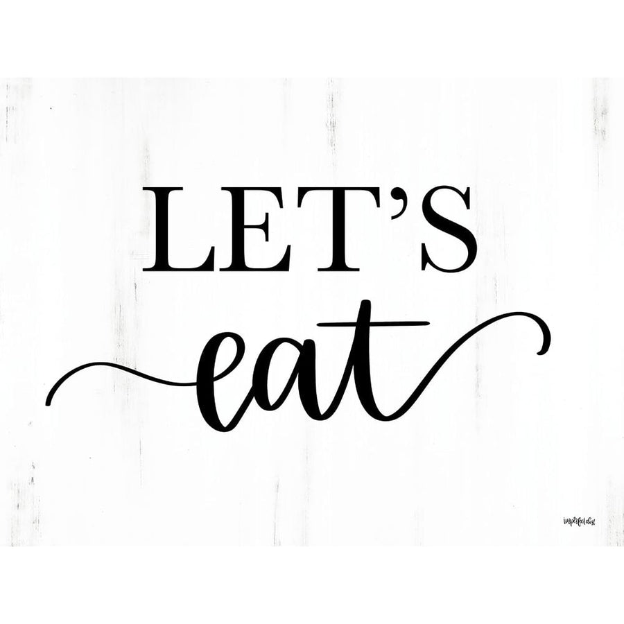 Lets Eat Poster Print by Imperfect Dust Imperfect Dust-VARPDXDUST476 Image 1