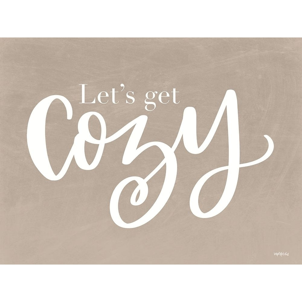 Lets Get Cozy Poster Print by Imperfect Dust Imperfect Dust-VARPDXDUST482 Image 1