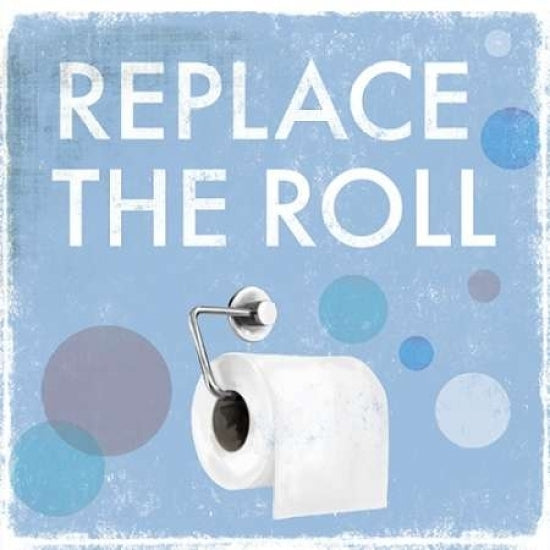 Replace the Roll - Mini Poster Print by Drako Fontaine-VARPDXFON35M Image 1