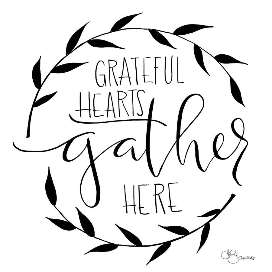 Grateful Hearts Gather Here Poster Print by Hollihocks Art Hollihocks Art-VARPDXHH111 Image 1