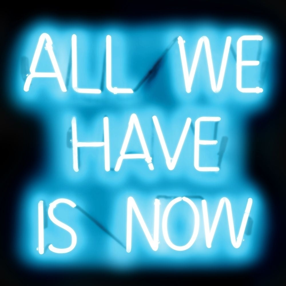 Neon All We Have Is Now AB Poster Print by Hailey Carr-VARPDXHR116156 Image 1