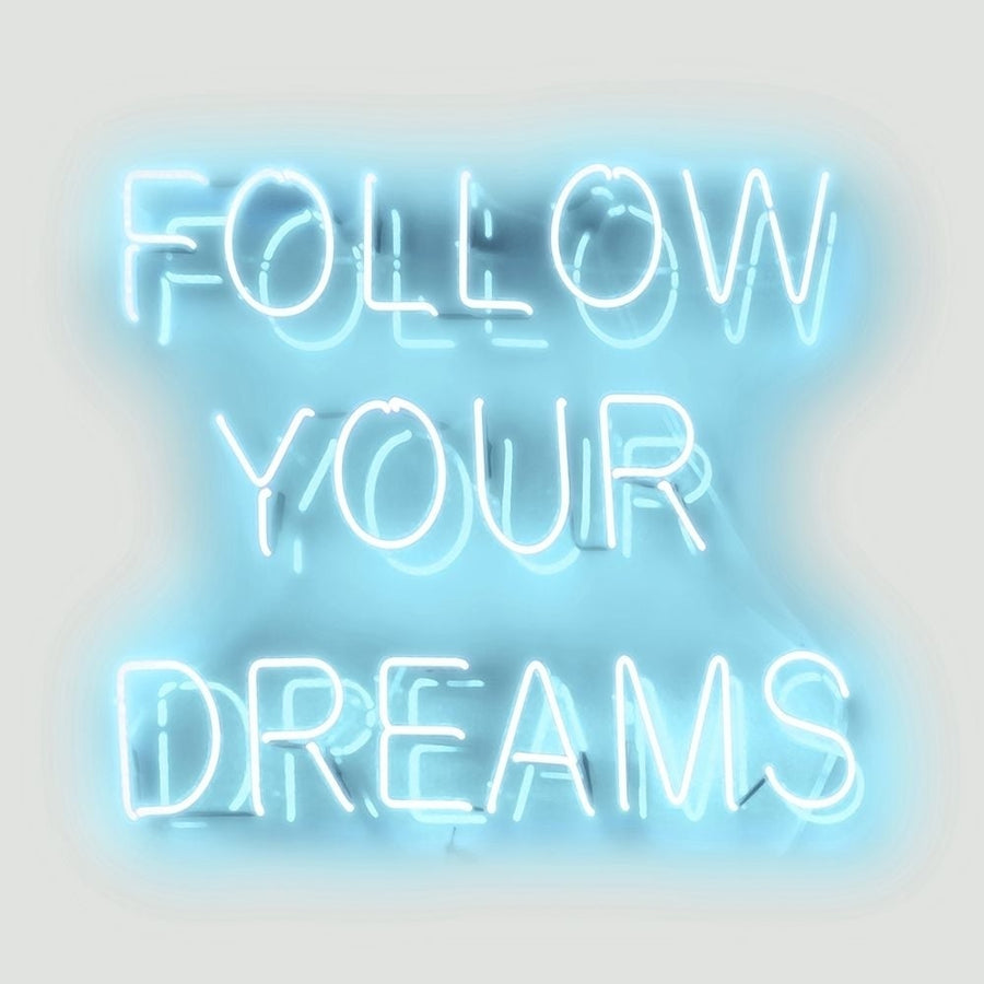 Neon Follow Your Dreams AW Poster Print by Hailey Carr-VARPDXHR116174 Image 1