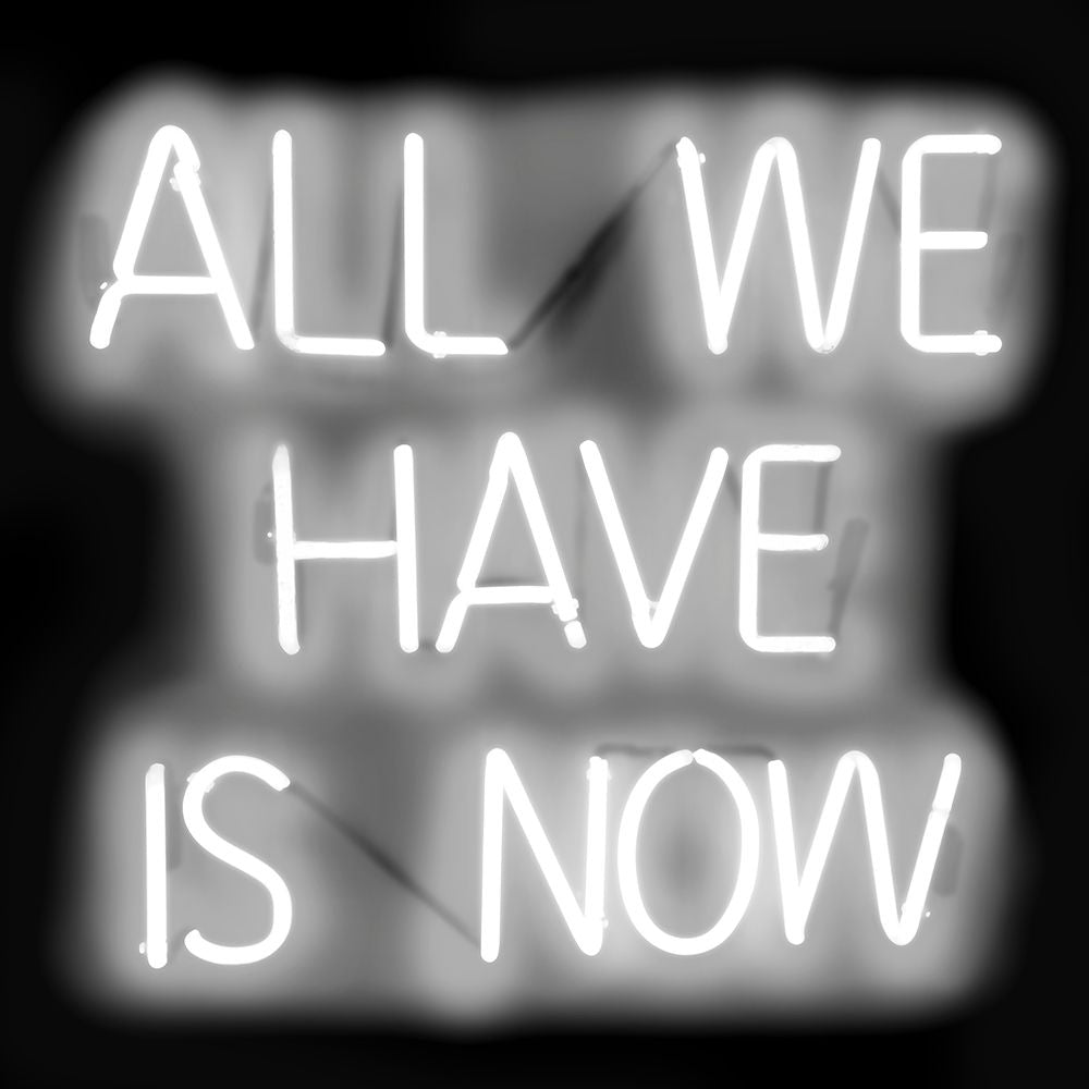 Neon All We Have Is Now WB Poster Print by Hailey Carr-VARPDXHR116230 Image 1