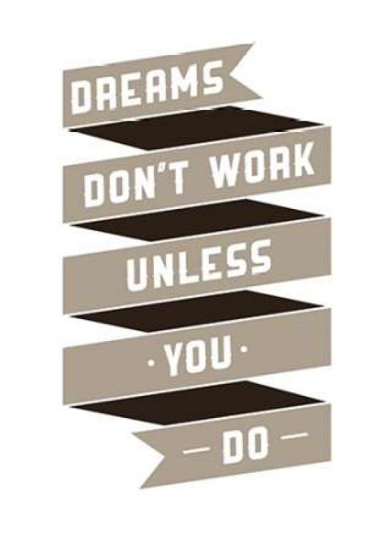 Dreams Dona?t work Poster Print by GraphINC-VARPDXIN32140 Image 1