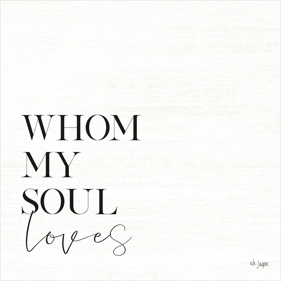 Whom My Soul Loves Poster Print by Jaxn Blvd. Jaxn Blvd.-VARPDXJAXN171 Image 1