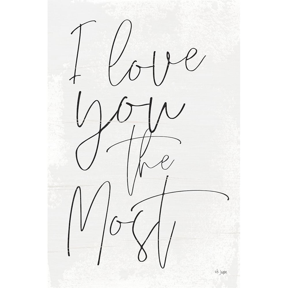 I Love You the Most Poster Print by Jaxn Blvd. Jaxn Blvd.-VARPDXJAXN237 Image 1