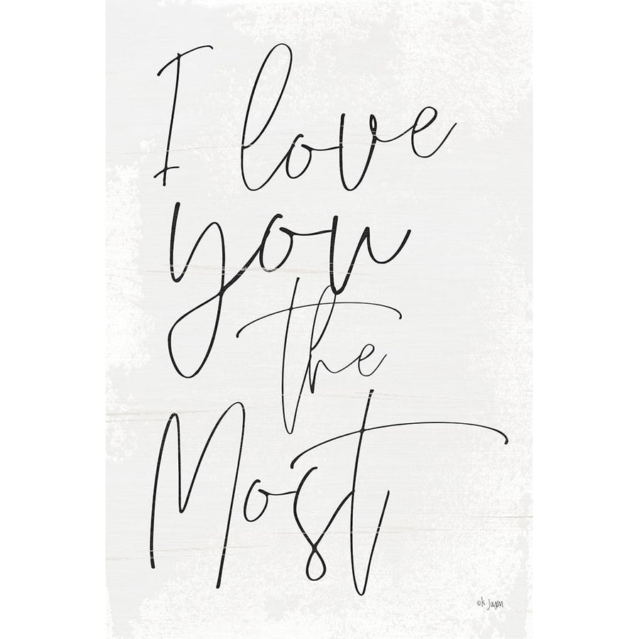 I Love You the Most Poster Print by Jaxn Blvd. Jaxn Blvd.-VARPDXJAXN237 Image 1