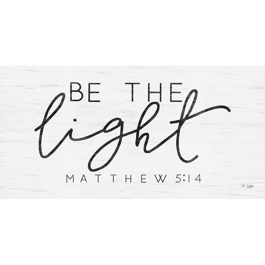 Be the Light Poster Print by Jaxn Blvd. Jaxn Blvd.-VARPDXJAXN267 Image 1