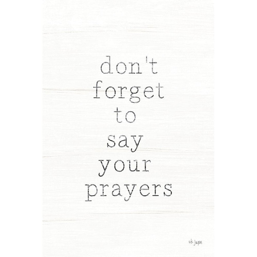 Say Your Prayers Poster Print by Jaxn Blvd. Jaxn Blvd.-VARPDXJAXN291 Image 1