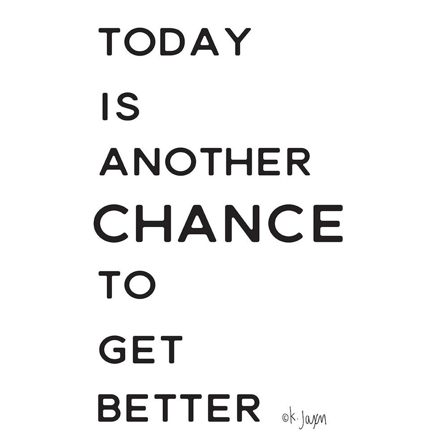 Chance to Get Better Poster Print by Jaxn Blvd. Jaxn Blvd.-VARPDXJAXN387 Image 1