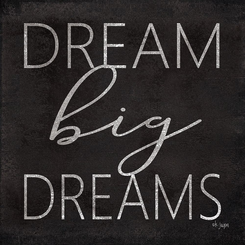 Dream Big Dreams Poster Print by Jaxn Blvd. Jaxn Blvd.-VARPDXJAXN396 Image 1