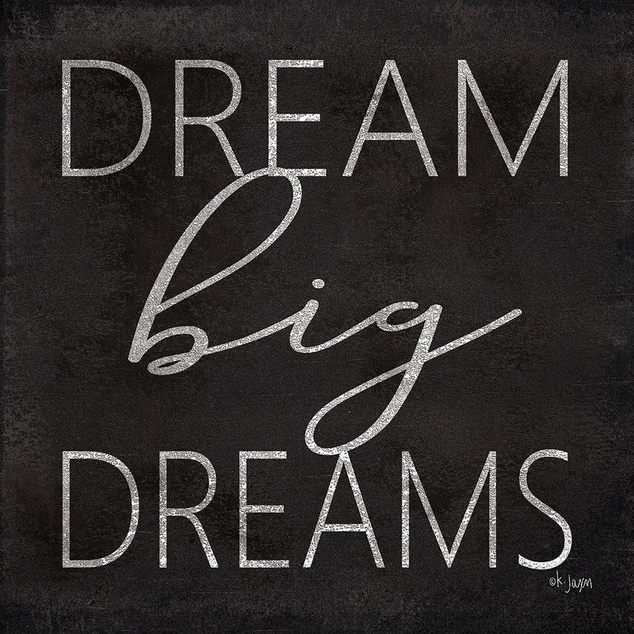 Dream Big Dreams Poster Print by Jaxn Blvd. Jaxn Blvd.-VARPDXJAXN396 Image 1