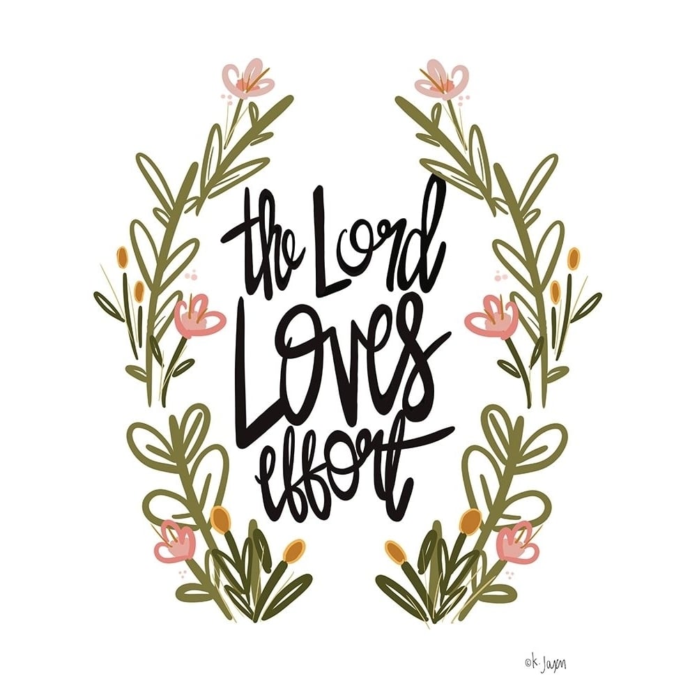 The Lord Loves Effort Poster Print by Jaxn Blvd. Jaxn Blvd.-VARPDXJAXN564 Image 1