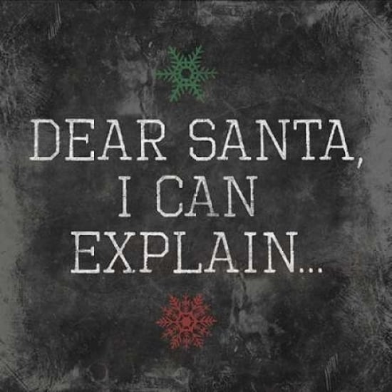 Dear Santa Explain Poster Print by Jace Grey-VARPDXJGSQ608A Image 1