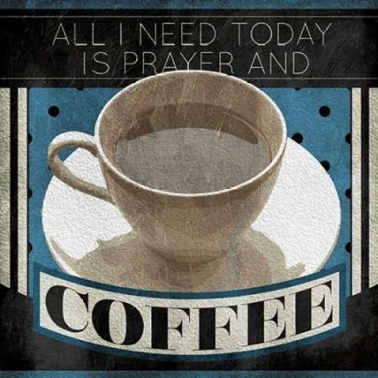 Prayer And Coffee Poster Print by Jace Grey-VARPDXJGSQ754A Image 1