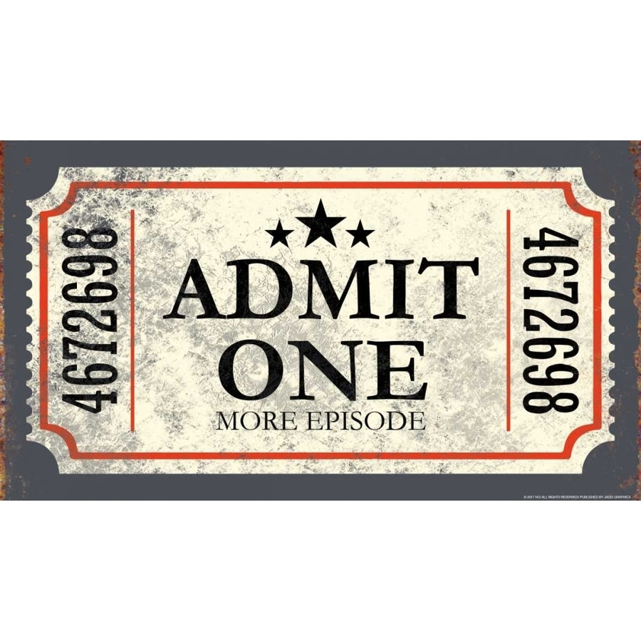 Admit One Poster Print by JJ Brando-VARPDXJJ81 Image 1