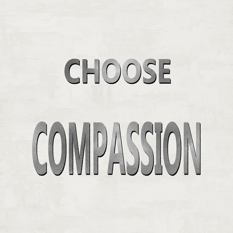 Choose Compassion by Jamie MacDowell-VARPDXJMD117596 Image 1