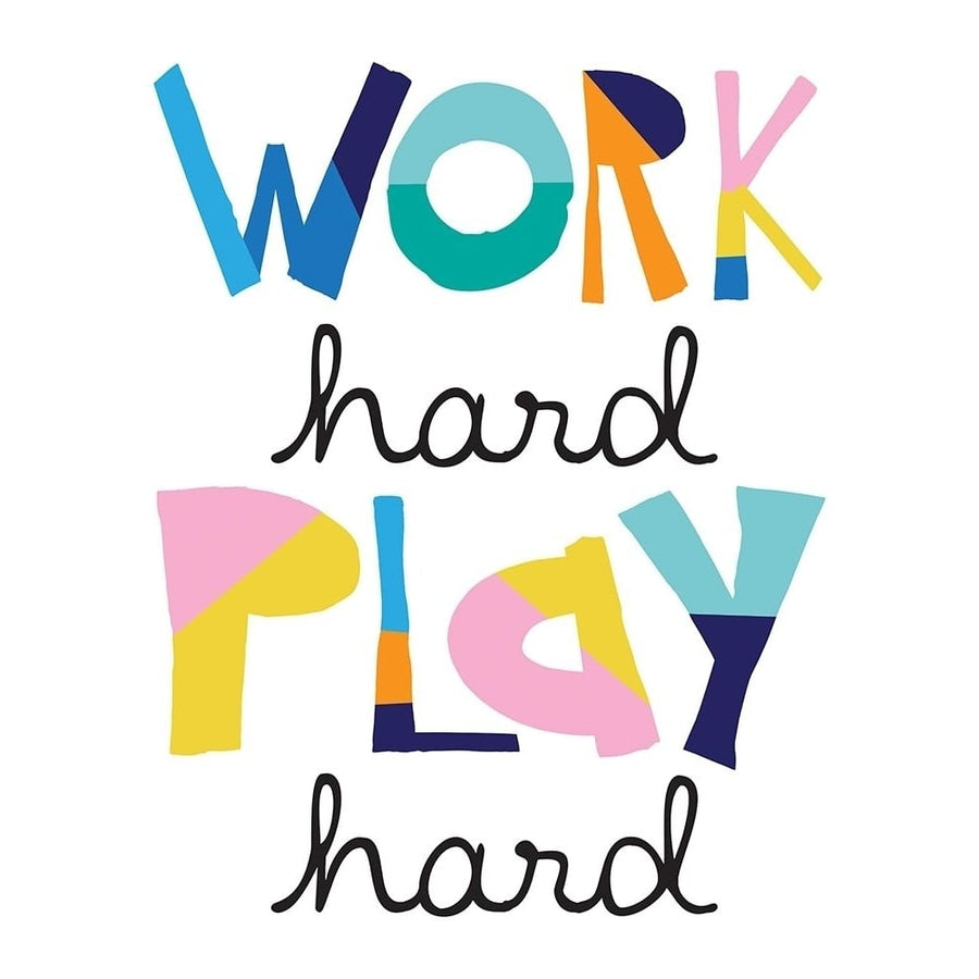 Work Hard Play Hard Bright by Jennifer McCully-VARPDXJMDRC016A Image 1