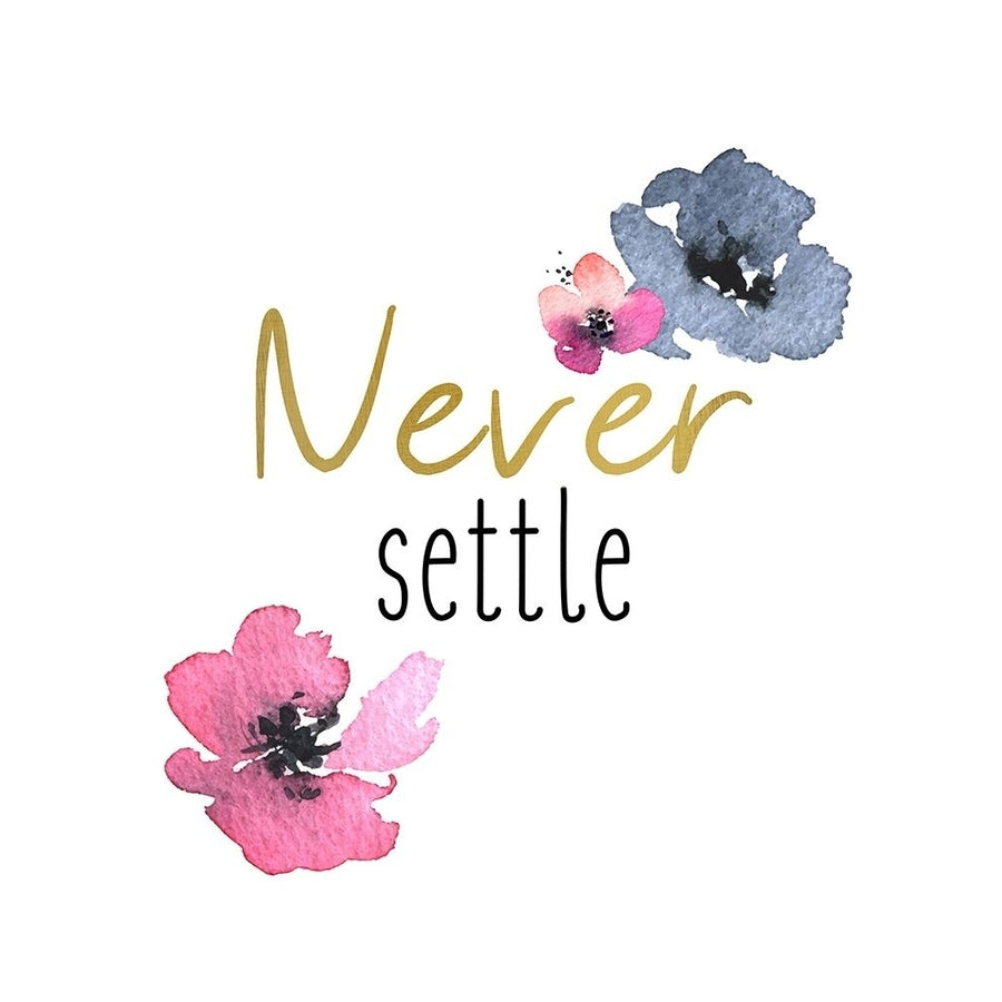 Never Settle Poster Print by Allen Kimberly-VARPDXKARC687B Image 1