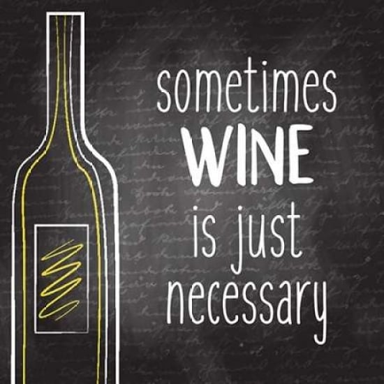 Sometimes Wine Poster Print by Kimberly Allen-VARPDXKASQ444B Image 1