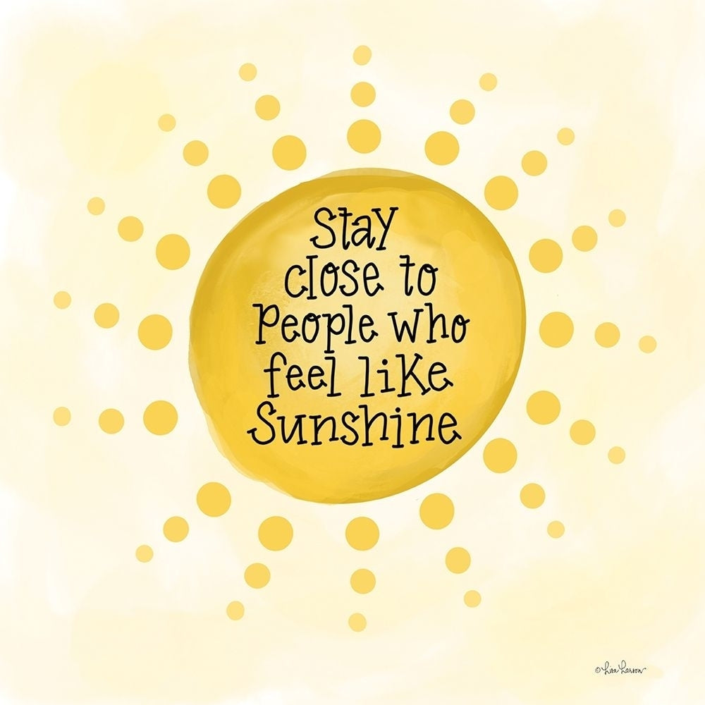 People Who Feel Like Sunshine by Lisa Larson-VARPDXLAR497 Image 1