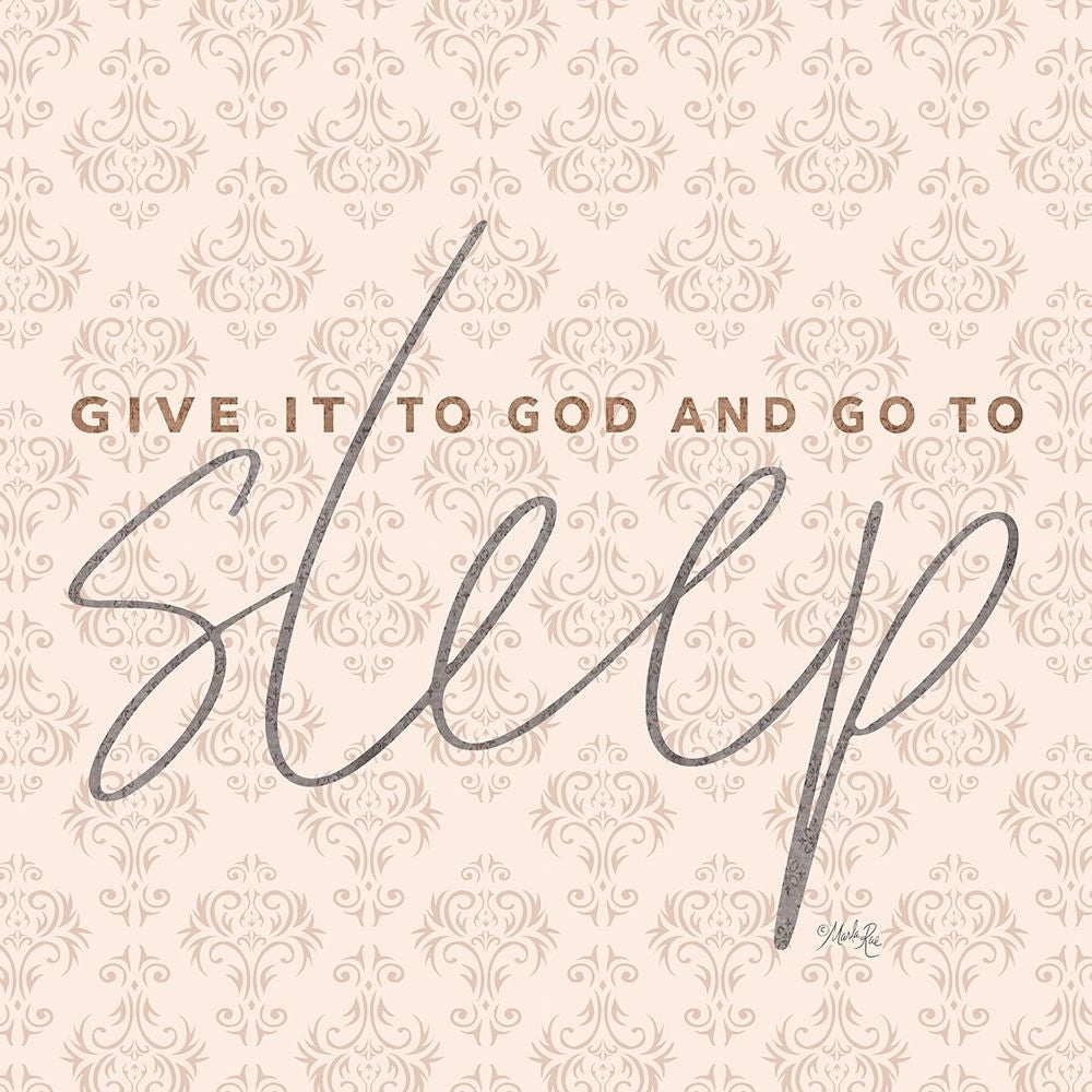 Give it to God and Go to Sleep Poster Print by Marla Rae-VARPDXMAZ5505 Image 1