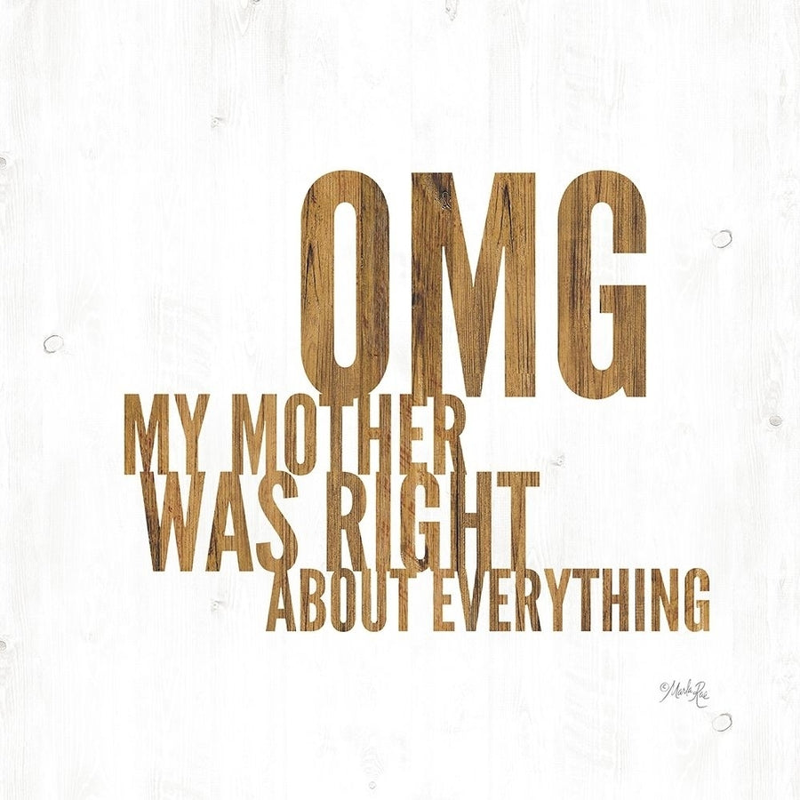 OMG My Mother was Right Poster Print by Marla Rae-VARPDXMAZ5443 Image 1