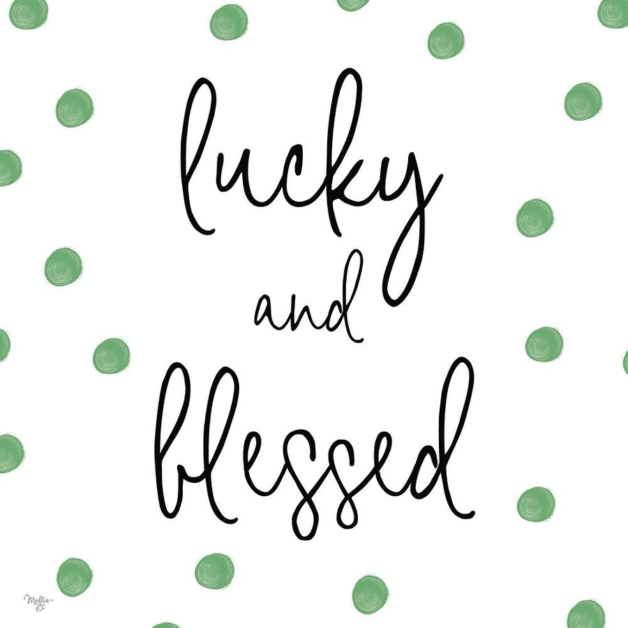 Lucky and Blessed Poster Print - Mollie B.-VARPDXMOL2482 Image 1