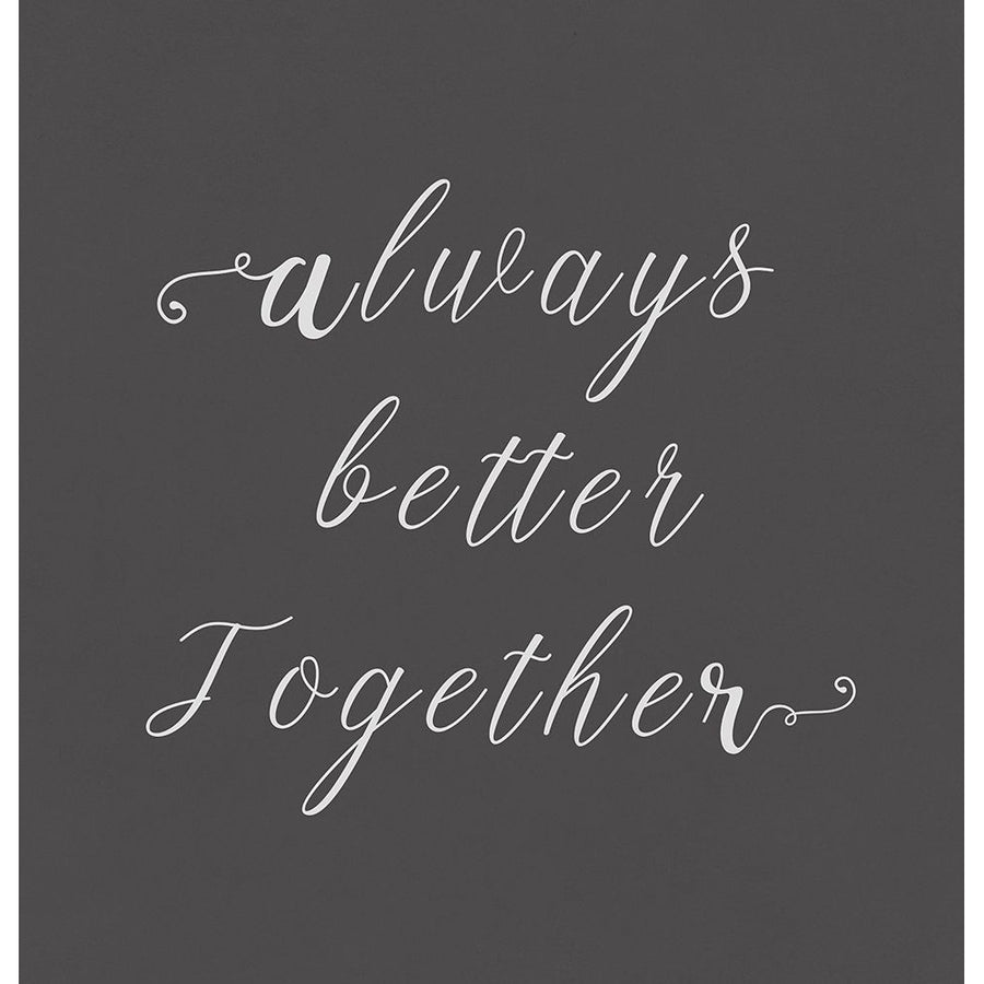 Always Better Together Poster Print - PI Studio-VARPDXPM221A Image 1