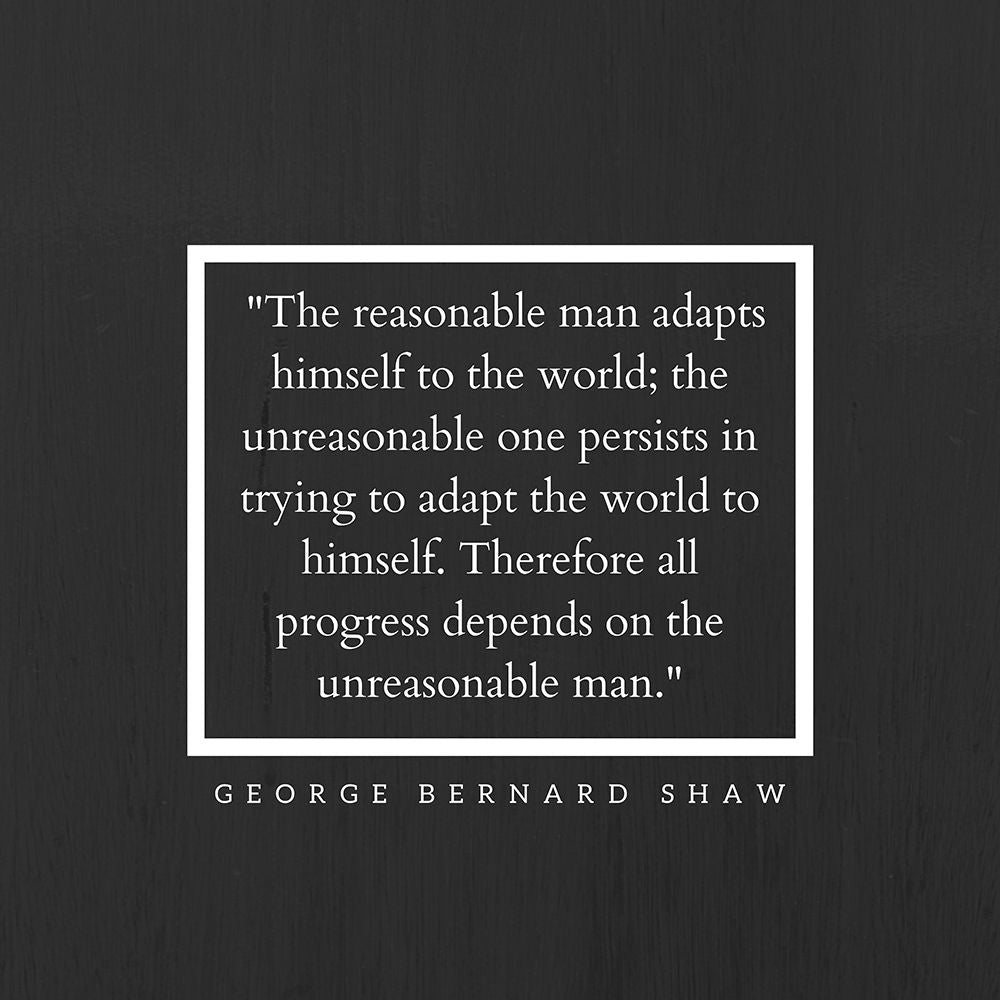 George Bernard Shaw Quote: The Reasonable Man by ArtsyQuotes-VARPDXARTSYQUOTES002163 Image 1