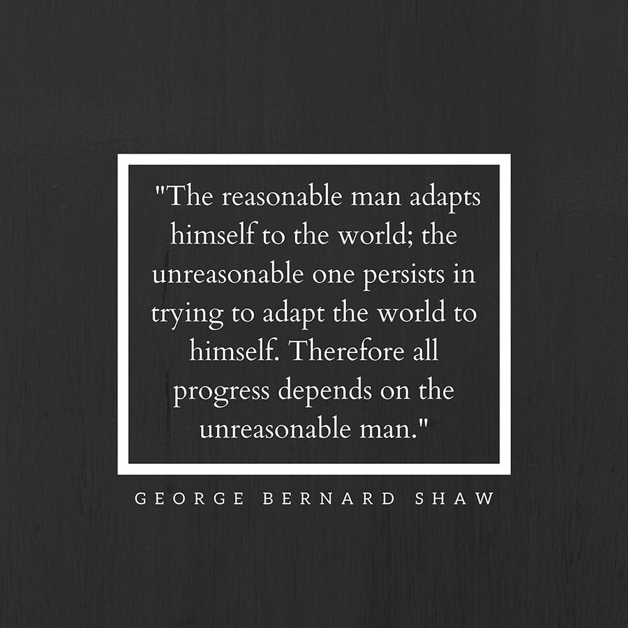 George Bernard Shaw Quote: The Reasonable Man by ArtsyQuotes-VARPDXARTSYQUOTES002163 Image 1