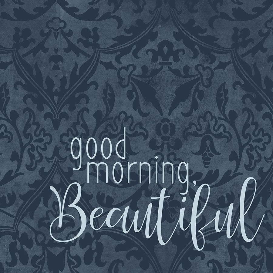 Good Morning Beautiful Poster Print by Ann Bailey-VARPDXBASQ027A Image 1