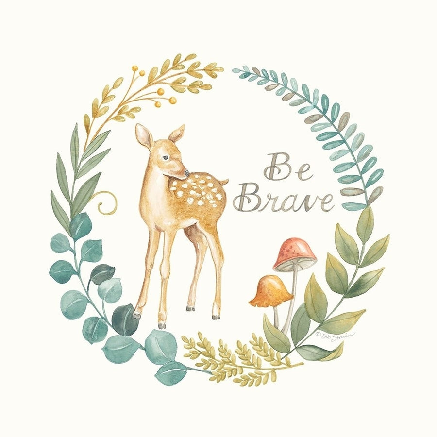 Be Brave Deer by Deb Strain-VARPDXDS1957 Image 1