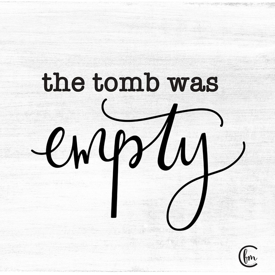 The Tomb was Empty Poster Print by Fearfully Made Creations Fearfully Made Creations-VARPDXFMC143 Image 1