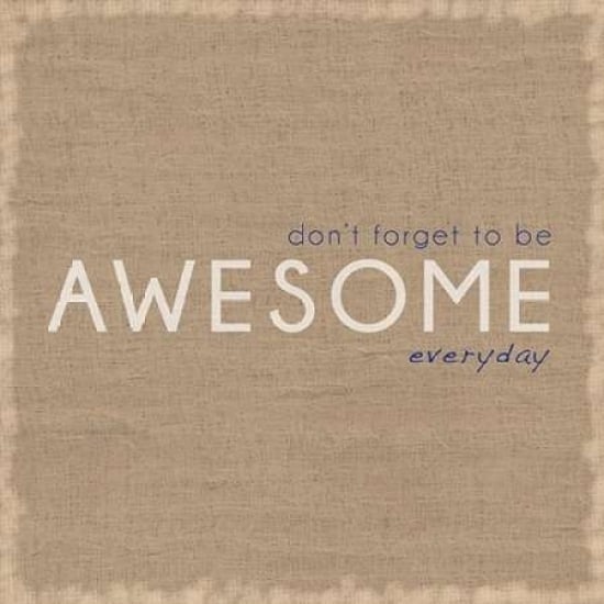 Be Awesome Poster Print by Lauren Gibbons-VARPDXGLSQ012B Image 1