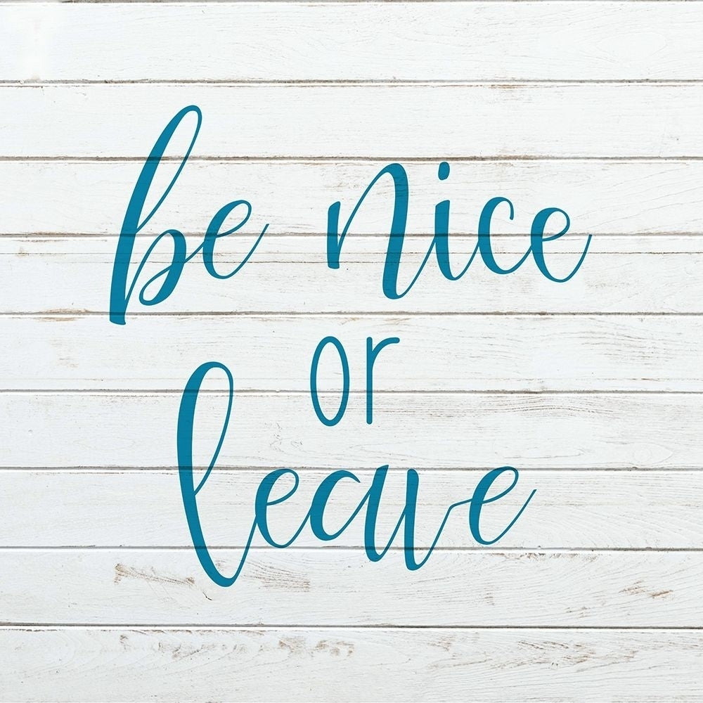 Be Nice or Leave Poster Print by Allen Kimberly-VARPDXKASQ1535A Image 1