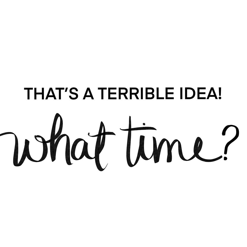 Thats a Terrible Idea-What Time by SD Graphics Studio-VARPDX15458KB Image 1