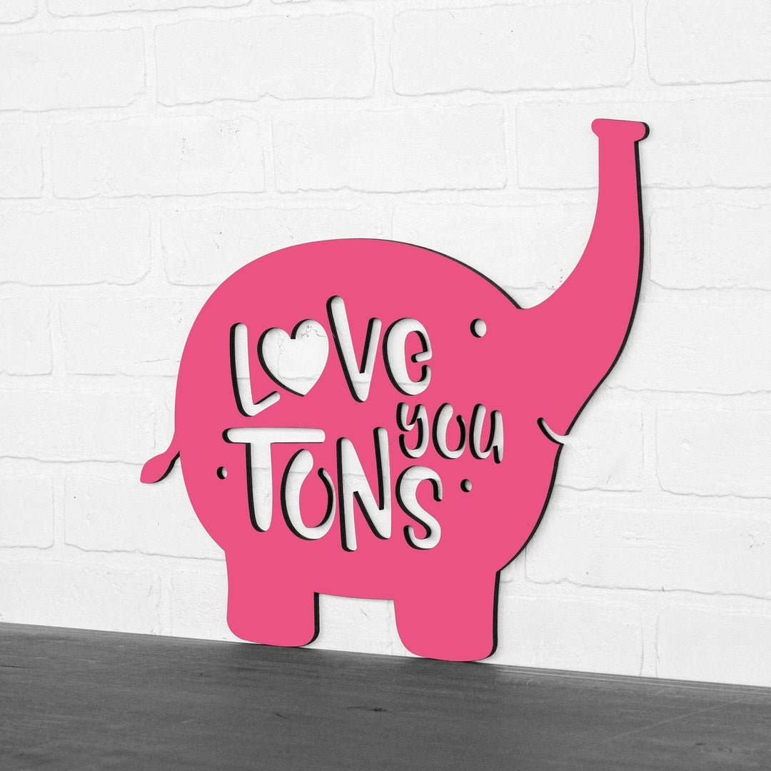 Spunky Fluff Love You Tons Decorative Wall Art Sign 15 Colors Image 3