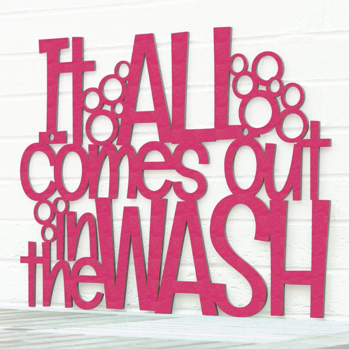 Spunky Fluff It All Comes Out In The Wash Decorative Wall Art Sign 15 Colors Image 6