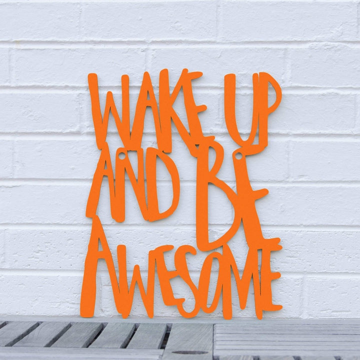 Spunky Fluff Wake Up and Be Awesome Decorative Wall Art Sign 15 Colors Image 1