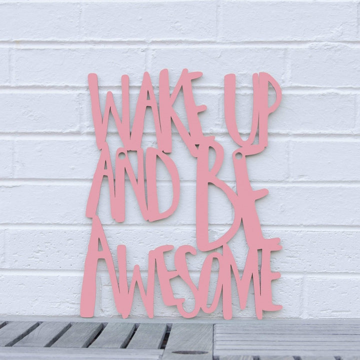 Spunky Fluff Wake Up and Be Awesome Decorative Wall Art Sign 15 Colors Image 5