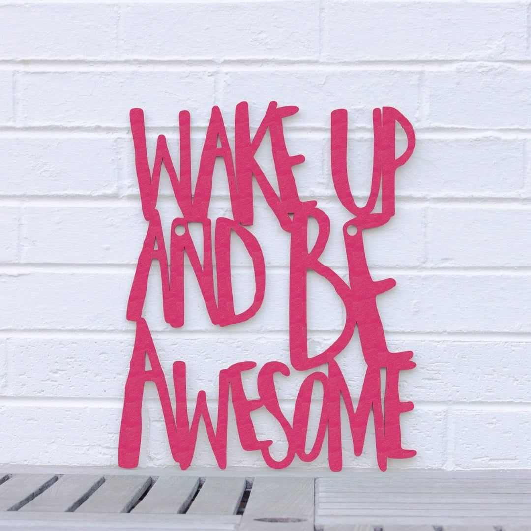 Spunky Fluff Wake Up and Be Awesome Decorative Wall Art Sign 15 Colors Image 6