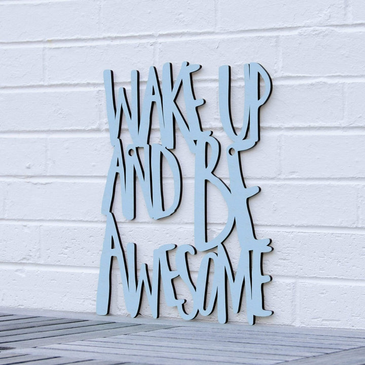 Spunky Fluff Wake Up and Be Awesome Decorative Wall Art Sign 15 Colors Image 8