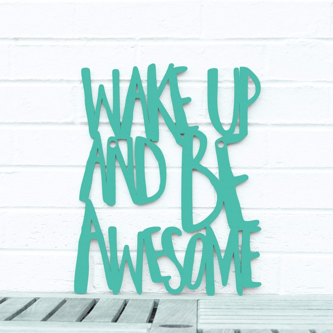 Spunky Fluff Wake Up and Be Awesome Decorative Wall Art Sign 15 Colors Image 1