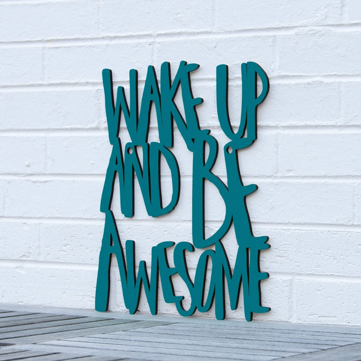 Spunky Fluff Wake Up and Be Awesome Decorative Wall Art Sign 15 Colors Image 10