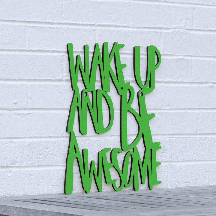 Spunky Fluff Wake Up and Be Awesome Decorative Wall Art Sign 15 Colors Image 1