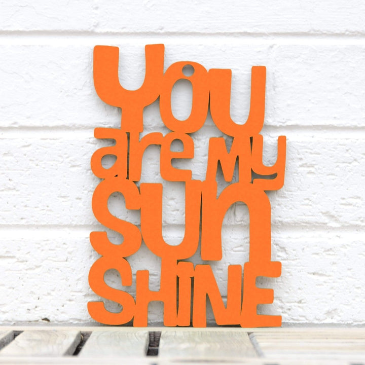 Spunky Fluff You are my Sunshine Decorative Wall Art Sign 15 Colors Image 1